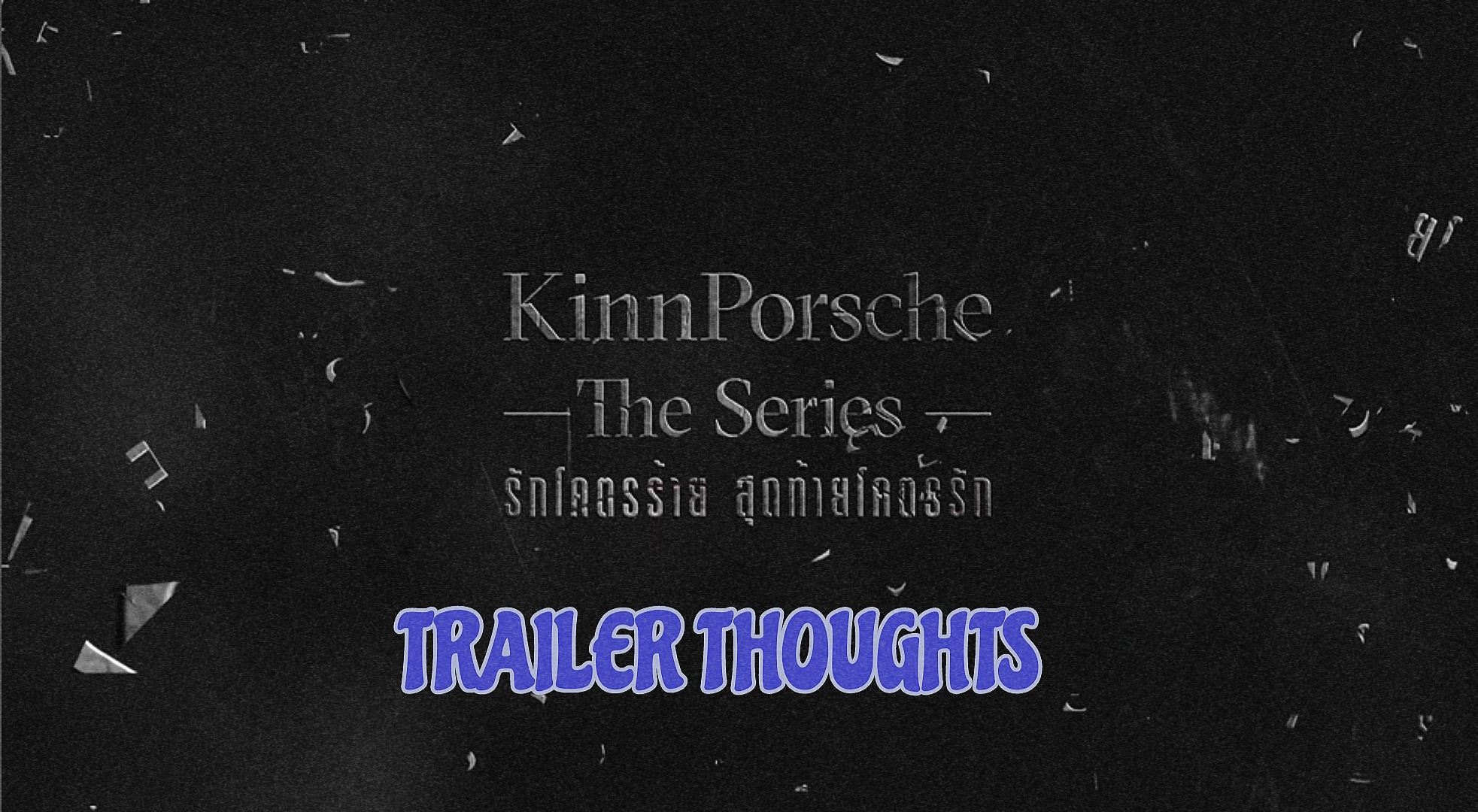 KinnPorsche Teaser Trailer&nbsp;Thoughts
