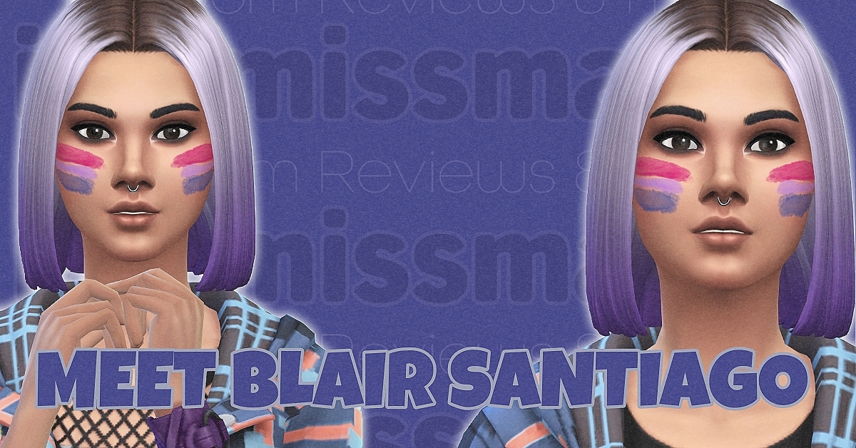 missmanga’s Sims 4- Meet Blair&nbsp;Santiago